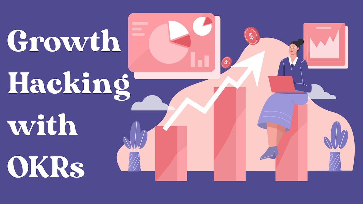 Growth hacking with OKRs